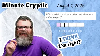 Unedited Minute Cryptic August 7 2026