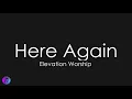 Here Again - Elevation Worship | Piano Karaoke [Key of D]