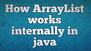 How ArrayList works internally in java Internal working of ArrayList in java