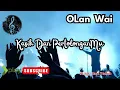 Download Lagu OLAN WAI - KASIH DAN PERTOLONGANMU (LAGU ROHANI SAAT TEDUH)