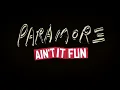Paramore - Ain t it Fun