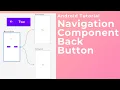 Back Button Navigation Component - Android Tutorial