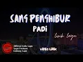 Padi Reborn - Sang Penghibur lirik || Sang Penghibur - Padi Reborn Lyrics