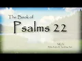 Psalm 22 Bible Scrolling Text The Suffering Praise and Posterity of the Messiah NKJV