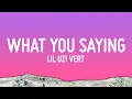 Lagu Lil Uzi Vert - What You Saying (Lyrics)