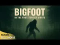 Download Lagu Bigfoot: In the Footsteps of Giants | Documentary | Full Movie | Echoes of Bigfoot