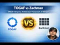 TOGAF vs Zachman Which Enterprise Architecture Framework is Better