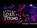 LOST N FOUND Teaser Trailer