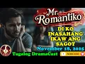 Lagu Mr. Romantiko – Di Ko Inasahang Ikaw ang Sagot (Full Episode) November 18, 2025 | Tagalog DramaCast