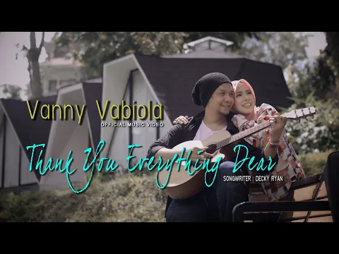 Download MP3 VANNY VABIOLA - THANK YOU FOR EVERYTHING DEAR ( OFFICIAL MUSIC VIDEO )