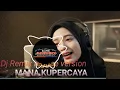 Lagu MANA KUPERCAYA Remix ala Reggae version - Terbaru Viral TIKTOK 