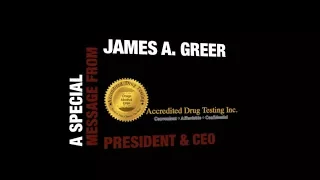 Accredited Drug Testing s President CEO James A Greer