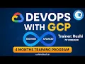 DevOps with GCP - Complete Beginner to Advanced Training Real-Time Projects by Rushi 7013882648