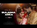 Lagu Best Wedding Video | Sulagna \u0026 Arka | Cinematic Wedding | Love Story