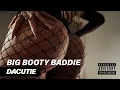 DACUTIE - Big Booty Baddie prod by NMD Beats