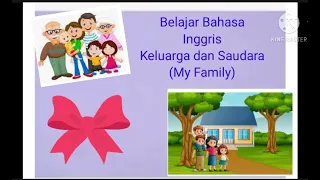 Download Belajar Bahasa Inggris Keluarga dan Saudara (My Family) MP3