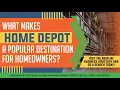What Makes Home Depot a Popular Destination for Homeowners