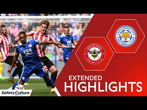 Leicester 22 Brentford Extended Highlights