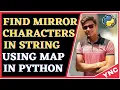 Python Dictionary To Find Mirror Characters In A String