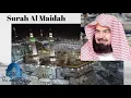 Download Lagu Surah Al-Maidah Full by Sheikh Abdur Rahman Al Sudais - Al-Qur'an al-Kareem