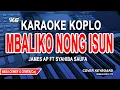 Download Lagu Mbaliko Nong Isun Karaoke Koplo - James Ap Ft Syahiba Saufa