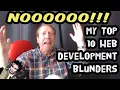 Learn From My Mistakes Here s My Top 10 Web Development Blunders