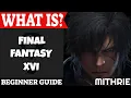 Final Fantasy XVI Introduction What Is Series