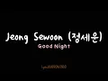 Lagu Jeong Sewoon - GOOD NIGHT (Touch Your Heart OST Part.5) [INDO SUB]