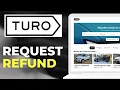 How To Request A Refund On Turo