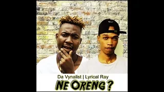 da vynalist feat lyrical ray ne oreng amapiano 2019 