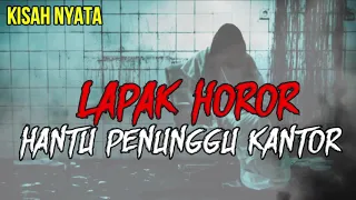 Download Hantu Penunggu Kantor | Cerita Horor #60 MP3