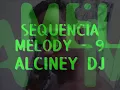 Funk da Antiga - Sequencia Funk Melody - 9 Alciney Dj°