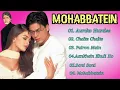 Download Lagu Mohabbatein - Audio Jukebox | Full Songs | Jatin-Lalit, Anand Bakshi |