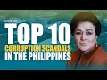 Top 10 Corruption Scandals of The Philippines