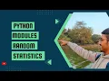 Modules Class 11 python random statistics
