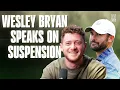 Wesley Bryan On PGA TOUR Suspension LIV Duels His Future