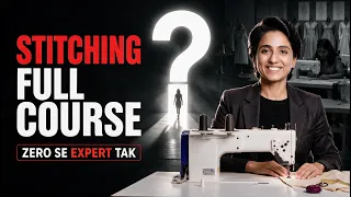 FREE Stitching Full Course Demo Class | Basic to Advanced Tailoring Course