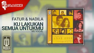 Download Fatur \u0026 Nadila - Kulakukan Semua Untukmu (Official Karaoke Video) | No Vocal MP3