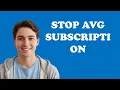How To Cancel Your AVG Antivirus Subscription