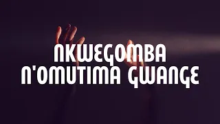 nkwegomba nomutima gwange lyrics 