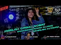 Download Lagu DUGEM JAGALAH DIRIMU SOBAT - PERPISAHAN RUMAH BUJANG X SEMALAM KUTAHAN 2022