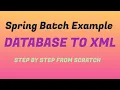 Spring Batch - Database To XML File Step By Step