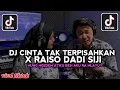 Download Lagu DJ CINTA TAK TERPISAHKAN X RAISO DADI SIJI MASDDDHO X LINDA SULINI VIRAL TIKTOK TERBARU 2025