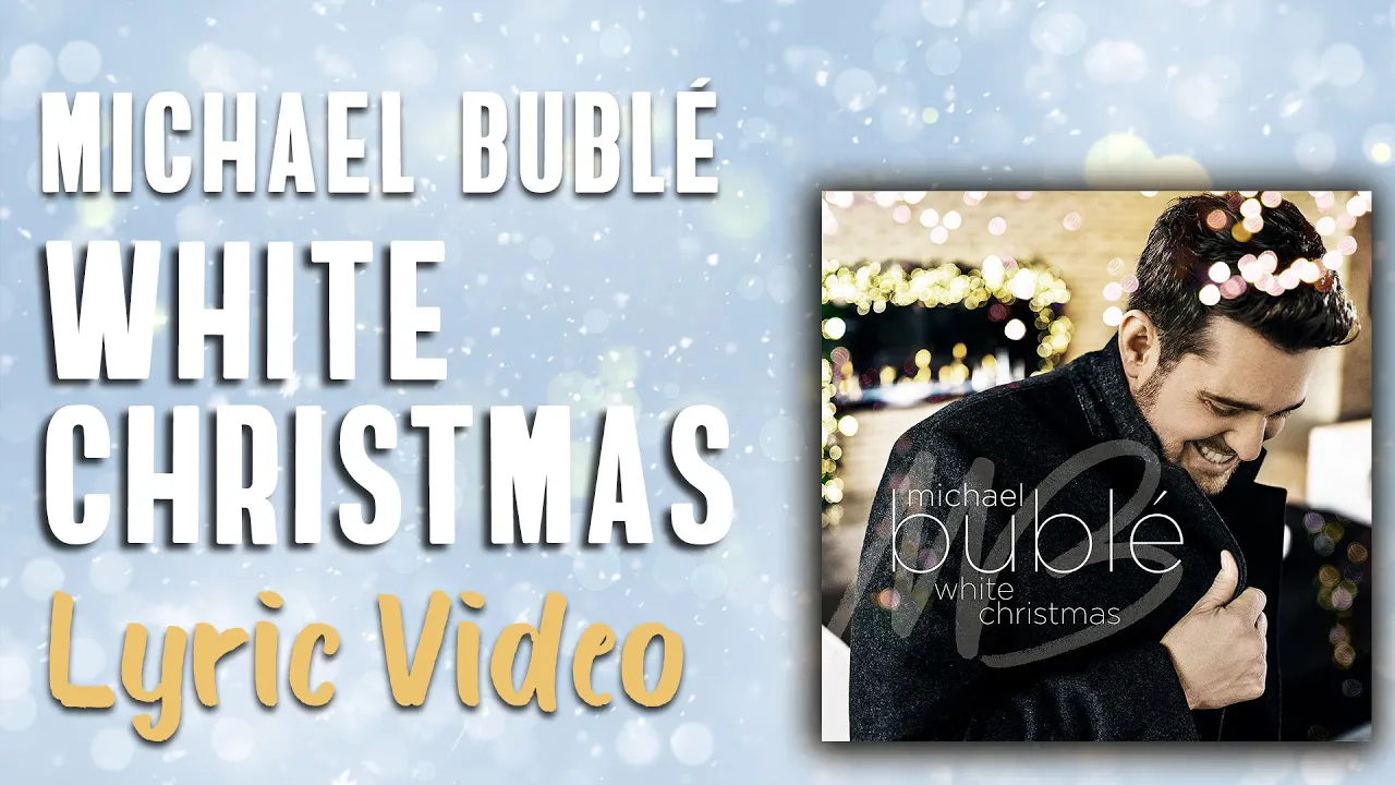 Michael Bublé - White Christmas (LYRICS) Michael Bublé - White Christmas (LYRICS)