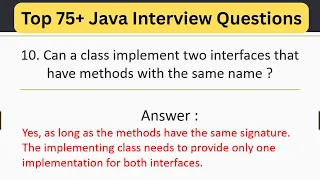 Top 75 Java Interview - Can a class implement two interfaces that have methods with same name