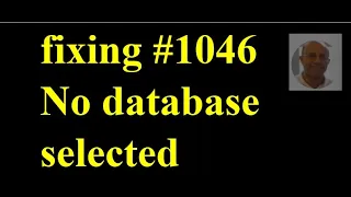 fixing 1046 No database selected