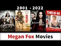 Lagu Megan Fox Movies (2001-2022) - Filmography