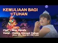 Lagu Rohani Natal II KEMULIAAN BAGI TUHAN II Cipt: Man Harefa II Voc : Vienna G. Zebua