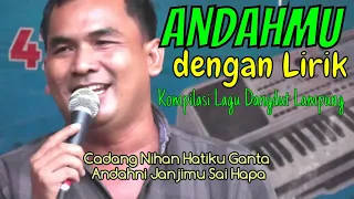 Download Lagu Dangdut Lampung ANDAHMU dengan lirik - andahmu - andahmu - lagu lampung andahmu - orgen tunggal MP3