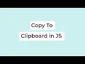 Copy To Clipboard In Javascript Click To Copy Button